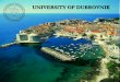 UNIVERSITY OF DUBROVNIK. Jug... · Shellfish hatchery, spat production and long lines for ongrowing Phyto and zooplankton production facilities Recirculation system for shrimp and
