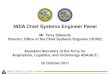 NDIA Chief Systems Engineer Panel · NDIA Chief Systems Engineer Panel Mr. Terry Edwards Director, Office of the Chief Systems Engineer (OCSE) Assistant Secretary of the Army for