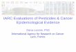 IARC Evaluations of Pesticides & Cancer Epidemiological ... · Pesticides and Cancer •Small numbers –Low prevalence of significant exposure –Rare endpoints •Need for data