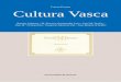 Cultura Vasca / Euskal Kultura Cultura Vasca (Quinto ciclo ... · valores y productos sociales de un pueblo varía muy sensiblemente de uno a otro pueblo, y el Pueblo vasco no es
