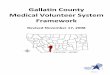 Gallatin County Medical Volunteer System Framework Volunteer...guide the process of identifying, recruiting, and managing medically‐trained volunteers. ... In 2002, Congress passed