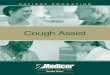 Cough Assist - Medicor Healthcare Inc · cough is essential to life. Normally, the lining of the airways produces small amounts of mucus, which traps dirt and bacteria. If allowed