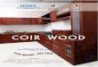 Coir Boardcoirboard.gov.in/wp-content/uploads/2016/07/COIR-WOOD.pdf · Given coir’s close resemblance to wood in its chemical composition and the availability of renewable fibre
