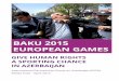 BAKU 2015 EUROPEAN GAMES - Index on Censorship...games in the 2020 Euros and a Formula 1 Grand Prix in 2016. According to the Baku European Games Operation Committee (BEGOC), the games
