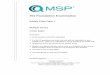 The Foundation Examination€ 2014-06-30 · MSP Foundation Examination 4 What role consults other roles when focusing on the preparation of the Benefits Realization Plan? a) Programme