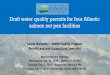 Draft water quality permits for four Atlantic salmon net ... · salmon net pen facilities Laurie Niewolny – Water Quality Program Permit Lead and Aquaculture Specialist Workshops