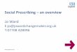 Social Prescribing an overview - WordPress.com · service use. Specialist Integrated Personal Commissioning, including proactive case finding, and personalised care and support planning