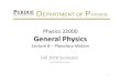 Physics 22000 General Physicsjones105/phys22000_Fall2016/Phys22000_Lecture8.pdfFall 2016 Semester Prof. Matthew Jones 1. First Midterm Exam ... of a circle) equals the same constant