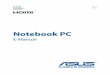 Notebook PC - Asus...Notebook PC E-Manual 7 About this manual This manual provides information about the hardware and software features of your Notebook PC, organized through the following