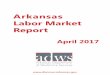 Arkansas Labor Market Report · 2017-06-05 · Arkansas Labor Market Report April 2017 Arkansas’ nonfarm payroll jobs rose 11,000 in April to total 1,251,600. Increases were posted