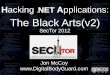 The Black Arts(v2) McCoy - Hacking dotN… · NET Applications: The Black Arts(v2) SecTor 2012 . Jon McCoy Hacking. NET Applications: ... Title: PowerPoint Presentation Author: rapply