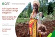 Wageningen Soil Conference - CGSpace · Soil Organic Matter for Climate Change Mitigation: Boon or Bane for Food Security? Dr. Deborah Bossio d.bossio@cgiar.org 24 August 2015 Wageningen