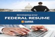 developi ng your FEDERALRESUMEThe Resume Builder organizes the federal resume into several sections, including the Personal Information, Education, and Work Experience sections. You