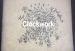 Clockwork - Amazon S3€¦ · representations of reality. Branching Narrative Good if you like hedge mazes, bad if you like cinema. Emergent narrative Good if you like Deism, bad