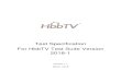 Test Specification For HbbTV Test Suite Version 2018-1...Test Specification For HbbTV Test Suite Version 2018-1 Version 1.1 March, 2018