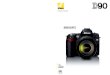 INNOVATE - TRLcam.com · Nikon Digital SLR Camera D90 Specifications Type ... , aperture-priority auto (A), manual (Battery(M) ... it's time to make your own rules. • Incredible