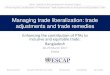 Trade Remedies in Preferential Trade Agreements · 2017-04-07 · Workshop outline Trade policy: ... Trade reforms and PTAs of Bangladesh Bangladesh experience so far . SESSION 3