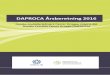 DAPROCA Årsberetning 2016€¦ · the Uro-oncology umbrella organization, Danish Urological Cancer Group, DUCG. Several decades prior to the establishment of DAPROCA, the group existed