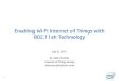 Enabling Wi-Fi Internet of Things with 802.11ah Technologycomsocscv.org/docs/802-11ah-overview-comm_soc_r1.pdf · 1 Enabling Wi-Fi Internet of Things with 802.11ah Technology July