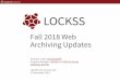 Fall 2018 Web Archiving Updates · 11/27/2018  · overview •IIPC Web Archiving Conference •LOCKSS + web archiving •LAAWS •WASAPI •Ivy Plus network “LAX on take off”