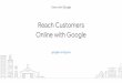 Reach Customers Online with Googlecupertino-chamber.org/wp-content/uploads/...Useful & actionable ... SEARCH ENGINE MARKETING TIPS ... digital marketing channels. Promote your business
