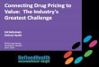 Connecting Drug Pricing to Value: The Industry's Greatest ... · administered via a covered item of durable medical equipment (DME), and other drugs specified by statute. Based on