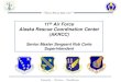 11th Air Force Alaska Rescue Coordination Center (AKRCC) · HOW: -Monitor all 406 MHz Emergency Locator Beacons - Track reports of 121.5 VHF and 243.0 UHF Emergency Signals -Coordinate