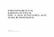 PROPUESTA EDUCATIVA DE LAS ESCUELAS SALESIANAS...El presente documento es la actualización de la Propuesta Educativa de las Escuelas Salesianas, fruto de la revisión de la anterior