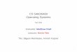 CS 5460/6460 Operating Systemsmflatt/past-courses/cs5460/lecture1.pdf · Modern Operating System Functionality • Concurrency - doing many things at the same time (I/0, processing,