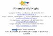 Financial Aid Night - Soldotna High School · Financial Aid Night Margaret Griffin, Last Names A-K, 907-260-7073 mgriffin@kpbsd.k12.ak.us Maria Calhoun, Last Names L-Z, (sub for Neisinger),