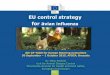 EU control strategy for avian influenza...Nov 21, 2019  · EU control strategy for avian influenza 6th GF-TADS for Europe Steering Committee 30 September –1 October 2015, AFSCA,