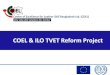 COEL & ILO TVET Reform Project - Centre of Excellence for Leather Skill Bangladesh …coelbd.com/document/content/presentation/Presentation... · 2015-05-20 · COEL –One stop skill