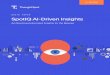 WHITE PAPER SpotIQ AI-Driven Insights...filters learn from humans’ explicit classification of spam emails vs good emails. With unsupervised learning, the machine automatically determines