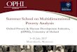 Summer School on Multidimensional Poverty Analysisunfreedom: poverty as well as tyranny, poor economic opportunities as well as systematic social deprivation, neglect of public facilities