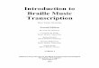 Introduction to Braille Music Transcription · 2011-04-09 · Introduction to Braille Music Transcription Mary Turner De Garmo Second Edition Revised and edited by Lawrence R. Smith
