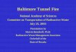 Baltimore Tunnel Fire · Baltimore Tunnel Fire National Academy of Sciences Committee on Transportation of Radioactive Waste July 25, 2003 Presentation by Marvin Resnikoff, Ph.D