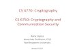 CS 4770: Cryptography CS 6750: Cryptography and ...–Cloud security, applied cryptography, security analytics –Worked with Prof. Rivest (R in RSA) ... –The study of mathematical