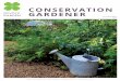 CONSERVATION GARDENER...to growing your own conservation garden. From how to start a garden to how to prune a tree, from garden maintenance to knowing what not to plant, I have tried