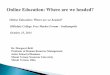Online Education: Where are we headed? Hillsdale College ......Dilemma [Disruptive Technology - 1997] [Business Model - 2008] (Johnson, Christensen, & Kagermann, 2008) as a Board of