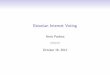 Estonian Internet Voting - satoss.uni.lu€¦ · Arnis Par sovs October 16, 2012. Estonian Internet Voting Scheme Voter HSM Vote Storage Server Vote Counting Application Internet