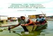 Disaster risk reduction, climate change adaptation and ... · Together with the National Disaster Management Organisation (NADMO) and local partners, IOM gave flood victims from the