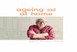 ageing well at home€¦ · What are the needs and expectations of the baby boomer generation, now arriving at retirement age? How can we address frailties when they are both multiple