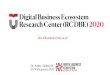 Digital Business Ecosystem Research Center (RC DBE) 2020€¦ · Digital Business Ecosystem Blockchain Technology & Security Management Finance, Investment, & Risk Management Marketing