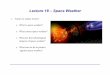 Lecture 18 – Space Weather - Trinity College Dublin · o BGS models of current flow through 252 major transformers o BGS monitored in near realtime magnetic variations o Continuously