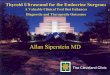 Allan Siperstein MD 2006/thyroid/Siperstein.pdf · 2008-11-24 · Ultrasound for the Endocrine Surgeon Results: Thyroid Cancer Diagnosis, Surgery & Surveillance • U/S detected cervical