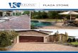 PLAZA STONE - Keystone Hardscapes · Plaza Stone is a timeless paving stone with an impressionistic embossed surface profile. It creates a gentle and warm effect by combining the