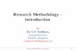 Research Methodology - Introduction...Research Methodology - Introduction 8 Based on Application: 1. Pure (Basic)Research, 2. Applied Research Pure Research involves developing and/or