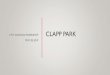 Clapp Park - Wichita, Kansas L W...2019/05/28  · CLAP PARK LW Clapp Park will become a vibrant community asset and a destination, offering unique settings and opportunities for both