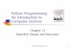 Python Programming: An Introduction to Computer Sciencecomet.lehman.cuny.edu/sfakhouri/teaching/cmp/cmp230... · Python Programming, 2/e 27 Comparing Algorithms ! Now, let’s consider