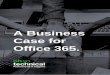 A Business Case for Office 365. - ohsoit.co.uk€¦ · Lightning-fast Search Functionality. Office 365’s lightning-fast indexing allows you to search for files, folders and other